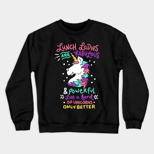 Womens Funny Lunch Lady product I Magical Cafeteria Unicorn Crewneck Sweatshirt by biNutz